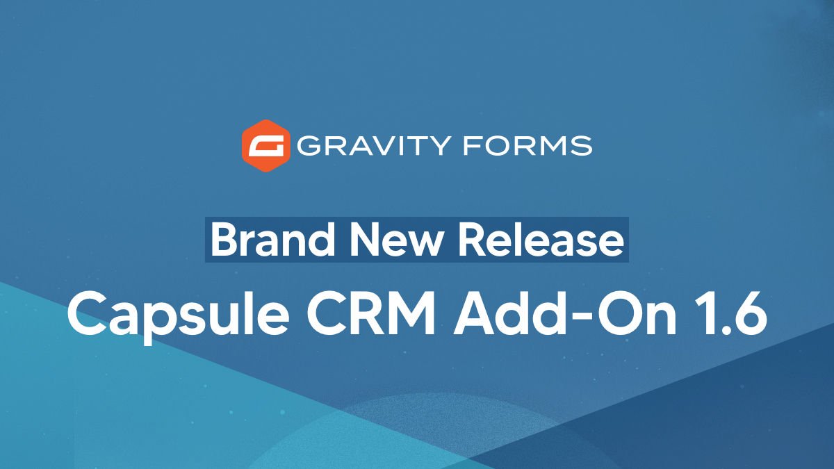 Gravity Forms Capsule CRM Add-On 8.jpg
