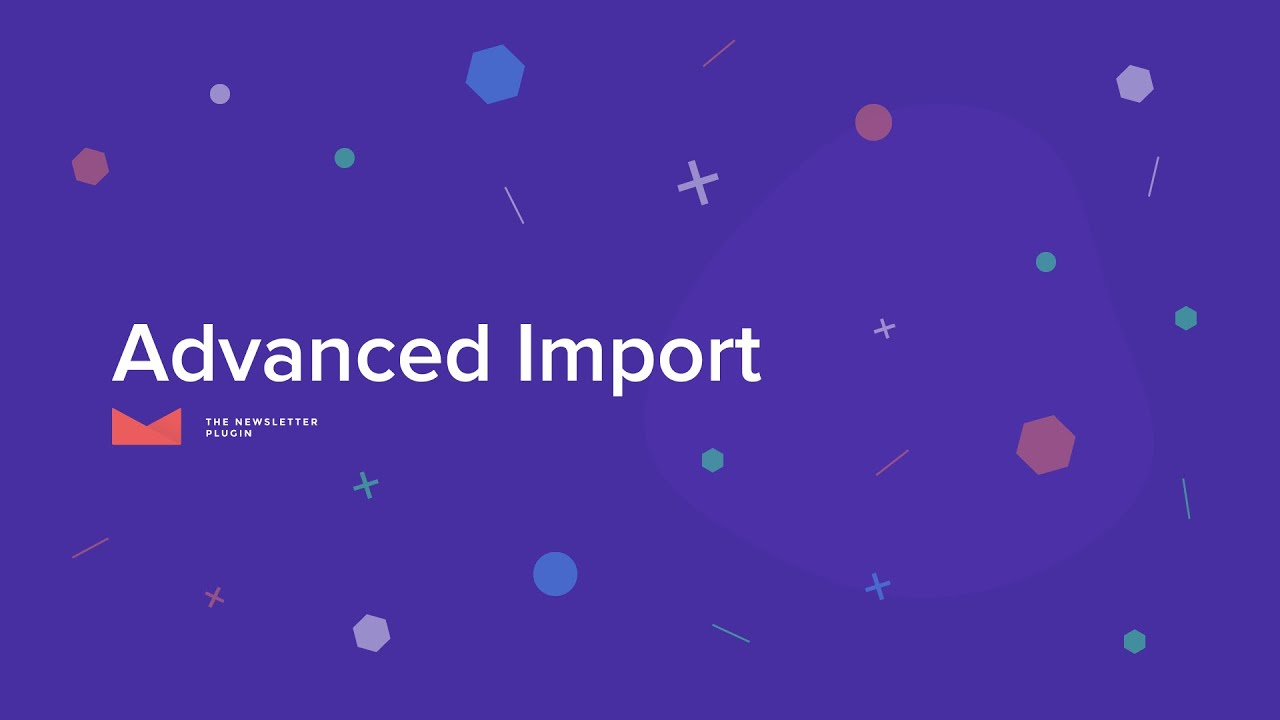 Newsletter – Advanced Import.png