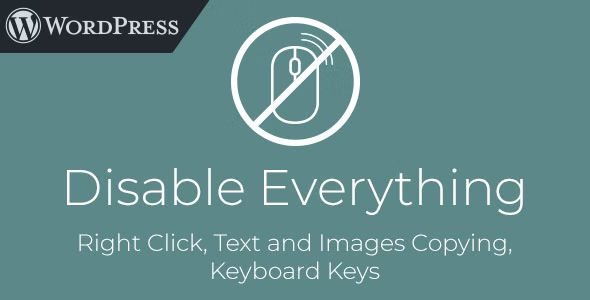 Disable Everything - WordPress Plugin to Disable Right Click Copying Keyboard.jpg