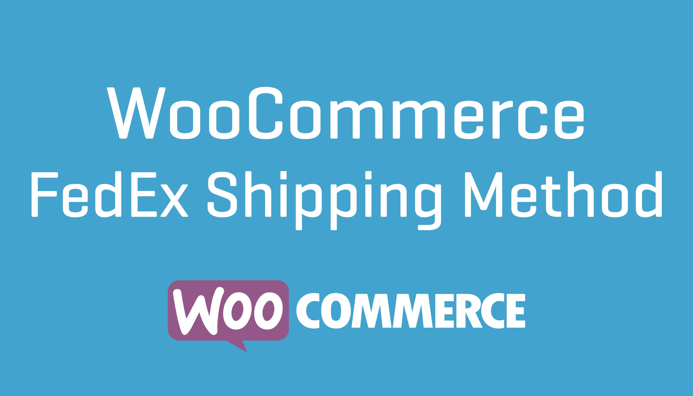 WooCommerce FedEx Shipping Method.jpg
