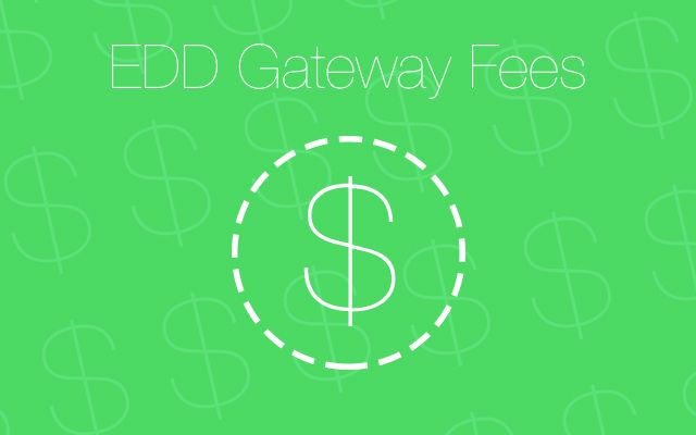 Easy Digital Downloads Gateway Fees.jpg