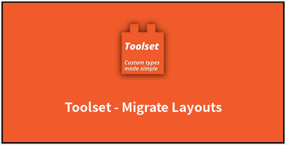 Toolset Layouts Migration