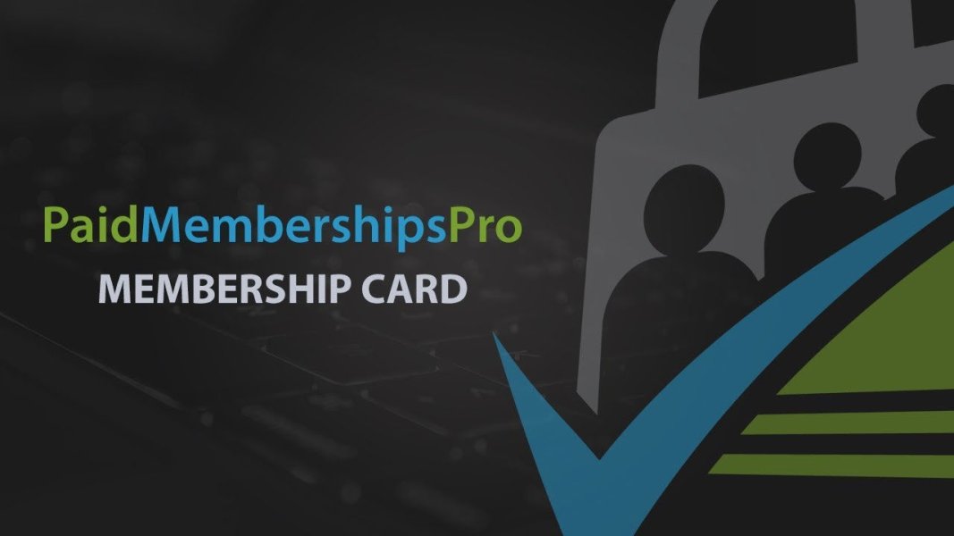 Paid Memberships Pro - Membership Card Addon