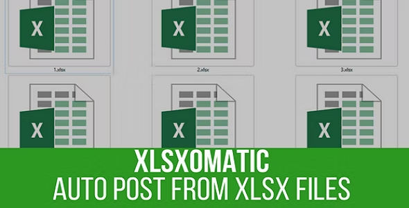 Xlsxomatic Automatic Post Generator Plugin for WordPress