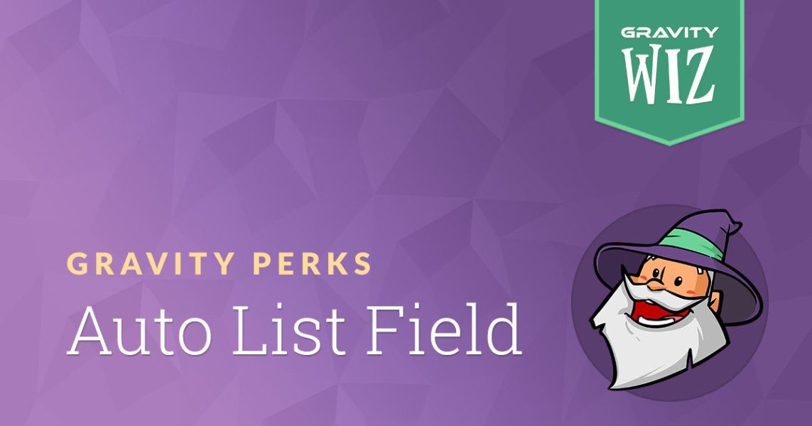 Gravity Perks Auto List Field