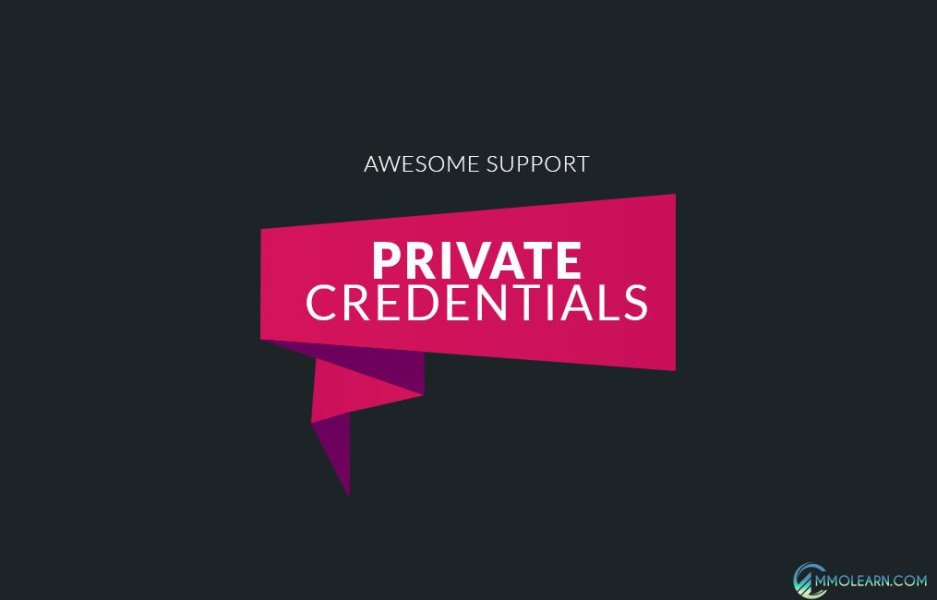 Awesome support Private Credentials